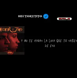 #music #musiclyrics #hectorytito #laloca #reggaeton #fypシ゚viral #reggaetonviejito #lodeantes #xyzbca #parati #videomusical 