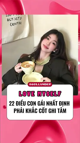 không ai yêu bản thân bạn hơn chính bạn #lovemyself #yeuthuong #60slamdep #ttbn21 