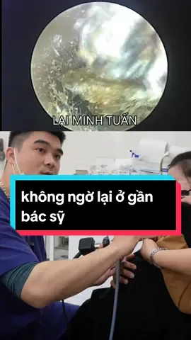 Không ngờ lại ở gần bác thế. Cám ơn mọi người đã ủng hộ bác sỹ#xuhuongtiktok #xuhuong #laiminhtuan #layraytaicocamera #layraytaicucphe #raytai #layraytai #layraytaichobe 