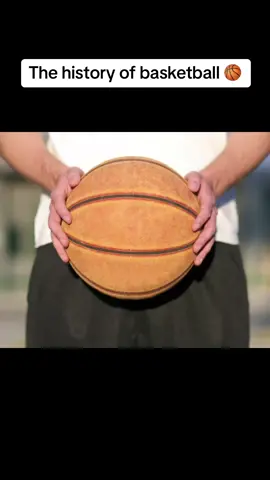 The history of basketball 🏀 #basketball #History #originstory #fyp #sports #sporthistory #funfacts #facts #knowledge #fyi 