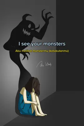 I see your monsters #tiktok #tiktokviral #animasi #sadstory #drawing #CapCut #tired #quotes #sad 