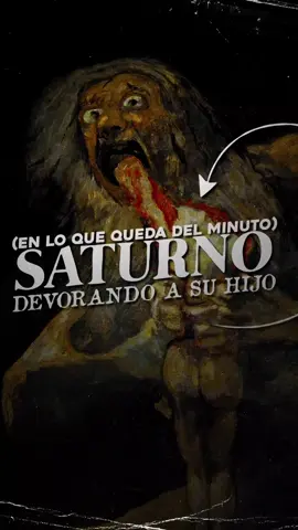 Esto es Saturno devorando a su hijo de Francisco de Goya en lo que queda del minuto ✨🎨🖌️ #arte #pinturas #pintura #AprendeEnTikTok #artetiktok 