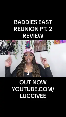 BADDIES EAST REUNION PT. 2 REVIEW OUT NOW😭✌🏾 #fyp #reality #funny #baddieseast #baddieseastreunion #zeusnetwork 