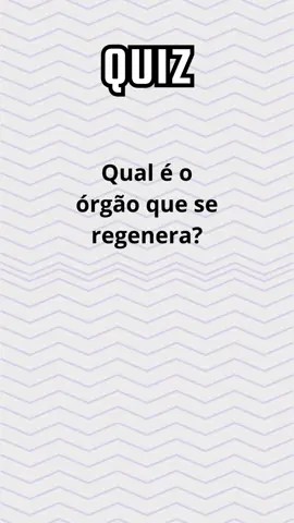 Qual e o órgão que se regenera#anatomia#biologia#medicina 