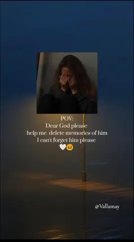POV:Dear God please help me deletememories of himI can't forget him please I miss him so much...😖🤍#vallamay #tamillovestatus #fyp #fypppppppppppppppppp #foryou #fypシ #fypシ #🤍 #tamilsadsong #tamilsadstatus #sad #missyousomuch #😖 #tamilsong #tamiltiktok #tamilsadstatus #brokenheart💔 #brokenheart💔sad_felling😞😞 