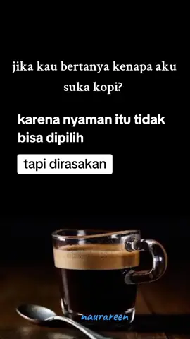 Rasa nyaman tidak bisa dipilih tapi dirasakan #fypシ゚viral #kopi #rasanyaman 