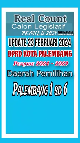REAL COUNT KPU RI UPDATE (23 FEBRUARI 2024) PEROLEHAN SUARA CALON LEGISLATIF DPRD KOTA PALEMBANG  PERIODE 2024-2029 DAERAH PEMILIHAN PALEMBANG  1 sd 6 #fyp #pypシ #sumsel #sumateraselatan #pemilu2024 #dpr #dprri #pileg2024 #golkar #pdiperjuangan #demokrat #gerindra #pkb #pan #pks #Nasdem #palembang #palembangtiktok #palembangcity #banyuasin #musibanyuasin #musirawas #lubuklinggau #muratara #oganilir #ogankomeringilir #prabumulih #muaraenim #lahat #empatlawang #pagaralam_salam_jeme_kite #baturaja #okutimur #okuselatan 