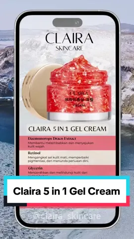 Ini dia solusi untuk permasalahan di wajah kalian! Claira 5in1 Gel Cream ✨ Dengan kandungan Glycerin, Retinol, Collagen, Propanediol, dan Daemonorops Draco Extract, membuat gel cream ini optimal untuk membantu ✅ Melembabkan dan menyejukan kulit wajah ✅ Mengangkat sel kulit mati ✅ Mencerahkan dan melindungi kulit dari radikal bebas ✅ Meningkatkan elastisitas kulit wajah dan mengurangi kerutan ✅ Mencegah kulit menjadi kering dan mampu meredakan kulit berjerawat Buruan di checkout Claira 5in1 Gel Cream sekarang! 🛒 #clairaskincare #giveaway #promo #fyp #skincareroutine #glowingskin #glowing #skincare #beautytips #xyzbca 