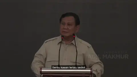 Seribu kawan terlalu sedikit, satu lawan terlalu banyak