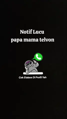 Notif Lucu WhatsApp || Papa mama telvon #notif #notification #notifwhatsapp #notifications #notificaciones #whatsapp #notiflucu #lucu #lucu_ngakak #nadadering 