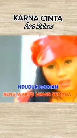 KARNA CINTA | AAS ROLANI #tarling_indramayu_cirebon #wongdermayu #laguviral #viralvideo #video #tiktok #fyp #viral #CapCut 
