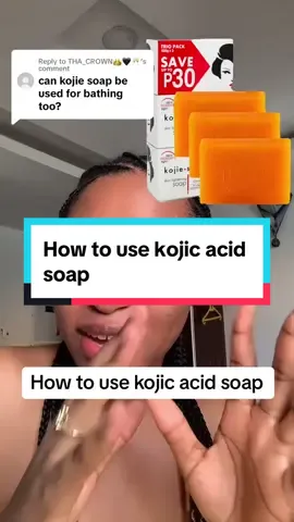 Replying to @THA_CROWN👑🖤🥂 #lovekyla #SkinCare101 #kylaglowtips #kojiesan #kojicacidsoap #pigmentation 