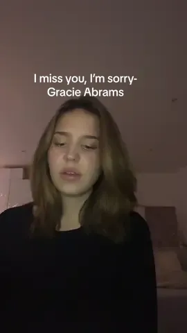 I miss you, im sorry @gracie abrams #fyp #cover #imissyouimsorry #singing