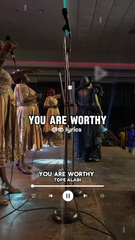 tope alabi - you are Worthy #topalabi #youareworthy #lyricsvideoedit #originalvideo #sunday #fypシ 