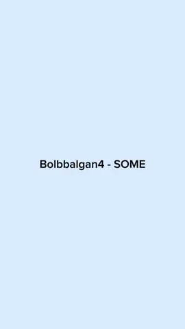 bolbbalgan4 - some full lyrics #fyp #fypシ #kpopsongs #music #spotify #bolbbalgan4 #some 