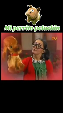 mi perrito peluchin #lachilindrina #televisa #telemundo #ramonvaldes #divierteteconmigo🤣 #doñaflorindaydonramon #lavecindaddelchavo #mexico #humosistas #serie #tiktok 
