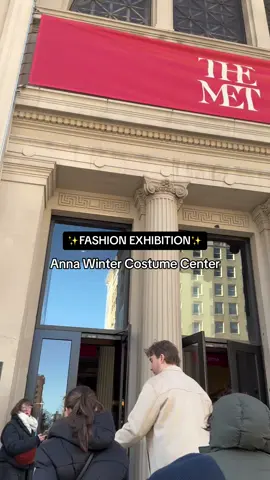 Fashion Exhibition - Anna Wintour Costume Center at the Metropolitain Museum of Art in New York ✨🎀 #met #metropolitanmuseumofart #fashionexhibition #annawintour #fashiontiktok #foryou #fy #pourtoi 