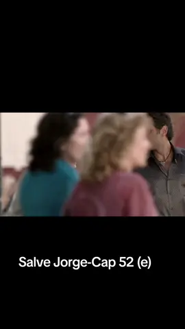 Salve Jorge-Cap 52 (e) #fy #capituloscompletos #salvejorge #novelas 