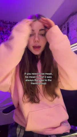 and then you just pretend to be oblivious because at least if they are making fun of you they are getting joy off of you! (middle school)