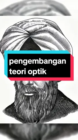 Ibn al-Haytham, juga dikenal sebagai Alhazen, adalah seorang ilmuwan Arab yang hidup pada abad ke-10 dan dikenal karena kontribusinya dalam bidang optika, matematika, dan ilmu pengetahuan lainnya. Dia adalah salah satu ilmuwan paling berpengaruh dalam sejarah dan sering dianggap sebagai salah satu bapak ilmu optika modern. Kontribusi terbesarnya adalah dalam pengembangan teori tentang penglihatan dan pembelajaran tentang cahaya. Karya terkenalnya, 