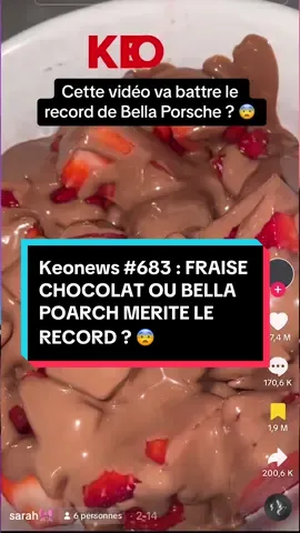 🚨FRAISE AVEC DU CHOCOLAT VA BATTRE LE RECORD DU MONDE DE BELLA PORCH ?🚨 C’est possible ? Vous avez vu toutes les videos sur ce son ? Il y a je sais pas combien de videos de fraise chocolat maintenant ! Vous y croyez ? Bella porsche merite sa premiere place ? En effet, cette tiktokeuse Bella avait percé a l’epoque grace a vette video et avait atteint les 64 millions de like, en faisant la video la plus like de Tiktok. Sauf qu’il y a cette video fraise avec du chocolat qui est en train de percer et a deja 35 milliosn de like. Vous pensez que ça va depasser Bella poarch ? #keonii #keonews #record #bellapoarch #bellapoarchtrend #trendbellapoarch #fraisechocolat #chocolatfraise #trendtiktok #recordtiktok #tiktokrecord #bellapoarchrecord #drama #scandale #polemique #debat #pourtoi #foryou #fypシ #fyp 