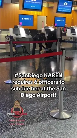 #SanDiego KAREN requires 6 officers to subdue her at the San Diego Airport last weekend! #fyp #sd #publicfreakout #foryou #karen #sandiegolife 