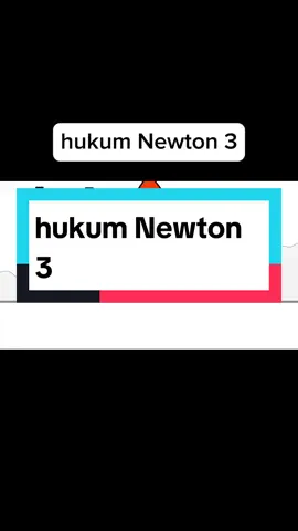 hukum newton 3  #hukumnewton3 #hukumnewtonketiga #hukumnewton #sirisaacnewton #fisikamenyenangkan #fisikamudah #sains2d #fisikaanimasi 