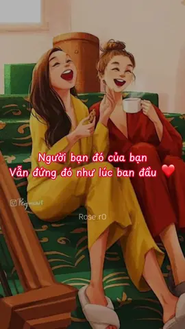 Một tình bạn không hẳn ở bên nhau nhiều, nhưng khi cần là có ❤️