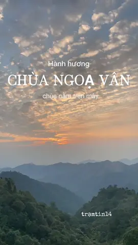 Ngọa Vân Tự nghĩa là “chùa nằm trên mây”, chùa có địa thế đẹp, tựa lưng vào đỉnh Ngọa Vân mây phủ #chuangoavan #amngoavan #dongtrieu #phathoangtrannhantong #quangninh #LearnOnTikTok #tiktoktravel 