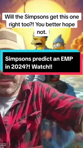 Simpsons prediction EMP warning 2024 EMP 2024 emp warning explained 2024 Simpsons predict emp 2024 predictions EMP threat 2024 emp coming 2024 prepping for an emp EMP from the sun #emp #simpsons #solarflare #prepping #solarstorm #fyp #simpsonspredictions 