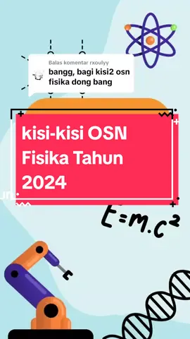 Membalas @rxoulyy kisi-kisi OSN Fisika Tahun 2024 #osn #osnfisika #fisika #siswa #sma #smp #olimpiade #kemendikbud #kurikulummerdeka #pusprenas #talenta 