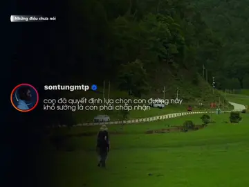 Đi để thay đổi bản thân.  #chillcungnguyn  #sontungmtp  #cudidiphaidimoibiet  #caunoihay_sontung  #thaibinhmohoiroi 