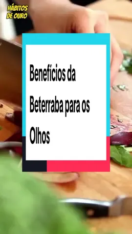 Benefícios da Beterraba para os olhos! #saude #alimentacaosaudavel #habitossaudaveis #beterraba 