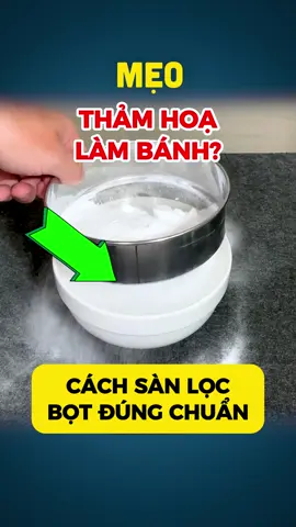#mẹovặt 345 | Sàn lọc bột làm bánh đúng cách giúp con dâu ghi điểm mẹ chồng | The Proper Way to Sift Cake Flour #congthuclambanh #meobep #tips #DIY #lifehacks #meovat #meohay #meovatcuocsong #huongdan #cachlam #kienthuc #meo 