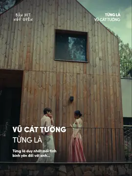 Từng là duy nhất mối tình bình yên đối với anh Từng là những nắm tay mềm thật ấm đối với anh #vucattuong #tungla #SoundsOfVietnam #nhachaymoingay #tiktokgiaitri #viral #fyp #xuhuong