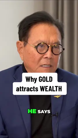 Why gold attracts wealth.  #robertkiyosaki #success #motivation #business #gold #investing #inspiration #richdadpoordad #crypto 