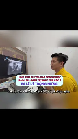 Ung thư tuyến giáp sống được bao lâu? Điều trị như thế nào ? #bslelytronghung #tuyengiap #ungthutuyengiap #buouco