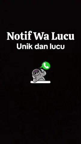Notif Wa Lucu || Unik dan lucu #notif #notification #notifwhatsapp #notifications #notifwa #lucu #lucu_ngakak #lucubanget #lucuabis #lucutiktok 