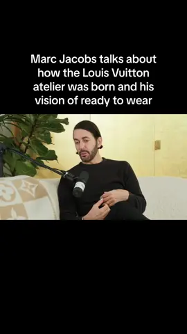 Marc Jacobs talks about how the Louis Vuitton atelier was born and his vision of ready to wear                          Credit: System                                                           #marcjacobs #louisvuitton #fashiontok #fashioninterview #fashiontiktok #fashioninspo #thefashiondialogue #fypシ 