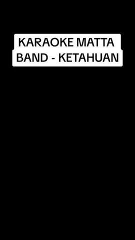Karaoke Matta Band - Ketahuan..... #karaokepop #karaoke #video #musik #beranda #viral #story #fyp #indomusiccover #berandatiktok #fypシ゚viral #popkaraoke #popindonesia #amazing #awesome 