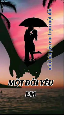 một đời yêu em#valentine2024 #ThanhThoiLuotTet 