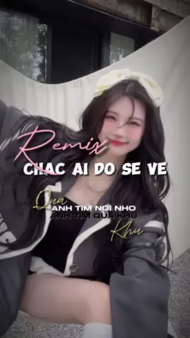 #CapCut  Anh Tìm Nỗi Nhớ Anh Tìm Quá Khứ ...  CHẮC AI ĐÓ SẼ VỀ REMIX  #ccvn0029 #xuhuong #tvt19 #tiktokgiaitri #nhacchaymoingay #maucapcut #capcutmaster #tuan900 #chacaidoseve 