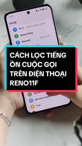 CÁCH LỌC TIẾNG ỒN CUỘC GỌI TRÊN ĐIỆN THOẠI RENO11F #tiktok #viral #fypシ #trending #xh #xuhuong #yeucongnghe #meocongnghe #congnghe #OPPOHOCHIMINH #OPPOHCM #VNOPPORENO11F #OPPORENO11F #LearnOnTikTok 