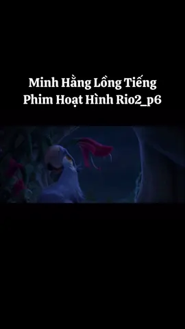 Minh Hằng Lồng Tiếng Phim Hoạt Hình Rio2_p6 #minhhang 