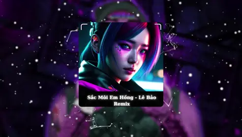 #nhacremix #nhacchuongbaothuc #lebao #lebaoremix #sacmoiemhong #nhactiktok #nonstop #xuhuong #xyzbca #fyp #foryou