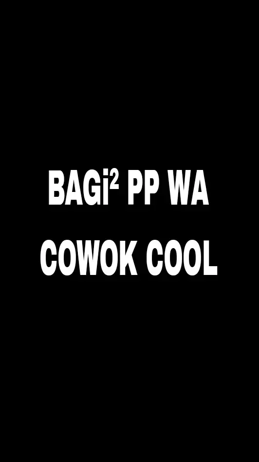 BAGI² PP WA COOL #fypシ#PPWA#COOLPP#WA#