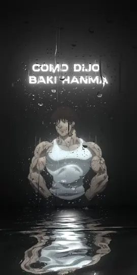 sabías palabras 🥺#anime #baki #bakihanma #viral #bakihanmaanine #frasesmotivadoras 