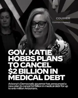 Arizona’s Gov. Katie Hobbs (D) announced a plan to eliminate $2 billion in medical debt for up to one million Arizonans. Hobbs is partnering with the @RIPMedicalDebt to use funding from the American Rescue Act to buy back debt from hospitals and healthcare providers. “No Arizonan should have debt hanging over their head because they needed help through no fault of their own. As governor, I take seriously my duty to protect vulnerable Arizonans from falling into medical debt and make health care more affordable,” said Hobbs. #debt #vote #arizona #fyp @Copper Courier 
