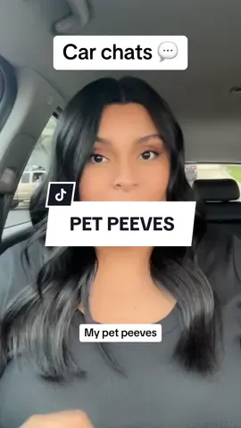 Happy Monday, here are my pet peeves 💁🏻‍♀️   #fyp #fypシ #petpeeves #petpeeve #bother #thingsthatbotherme #carchats #carchat #chat #relate #trending 