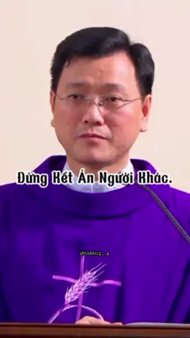 Đừng K.ế.t Á.n Người Khác Linh Mục Laurenso Hoàng Bá Quốc Huy. #catholictiktok #ThanhToàn #baigiangconggiao #lmhoangbaquochuy 